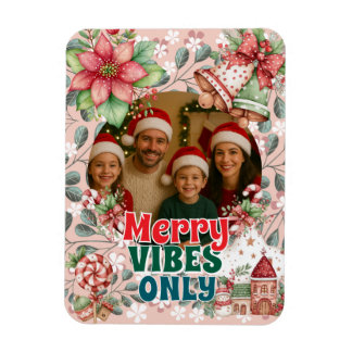 Imán Merry Vibes Only – Funny Christmas Card