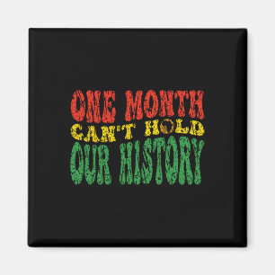 Imán Mes de la Historia Negra Un Mes No Puede Contener