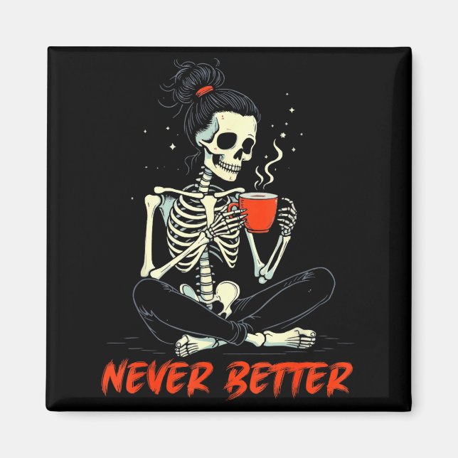 Imán Messy Bun Drinking Coffee For Women Never Better S (Frente)