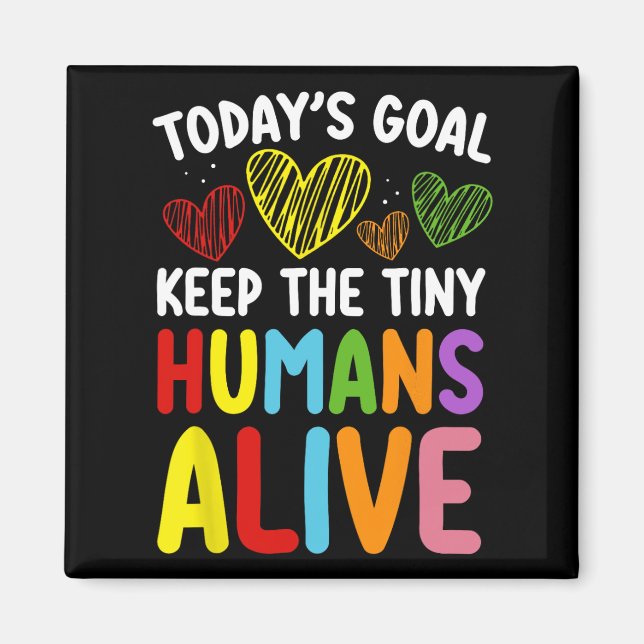 Imán Meta del día Mantener vivo al pequeño humano Día l (Frente)
