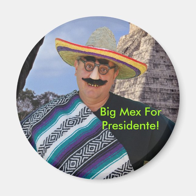 Imán ¡Mex Grande Para Presidente! (Frente)