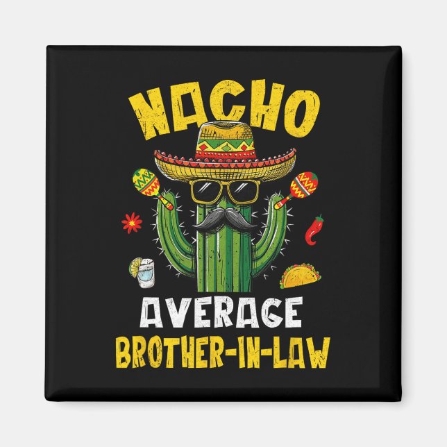 Imán Mexicano Cinco De Mayo Nacho Cuñado Promedio (Frente)