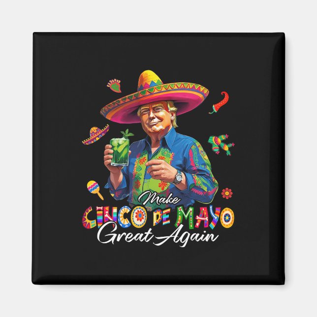Imán Mexicano Haz De Nuevo Grande El Cinco De Mayo Dive (Frente)