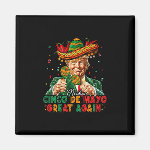 Imán Mexicano Haz De Nuevo Grande El Cinco De Mayo Dive