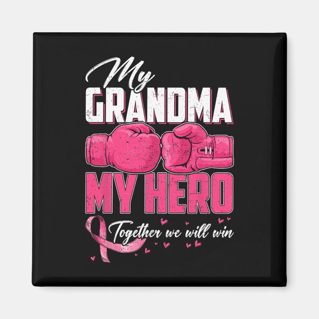 Imán Mi Abuela Mi Héroe Juntos Ganaremos El Pecho Puede (Frente)