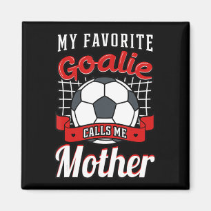 Imán Mi arquera favorita me llama jugadora de fútbol ma