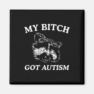 Imán Mi Autismo Racoon Meme Trash Panda Mujeres Hombres