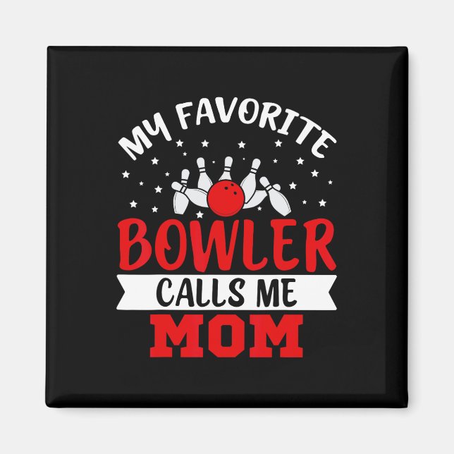 Imán Mi Bowler favorito me llama mamá Divertida Bowling (Frente)
