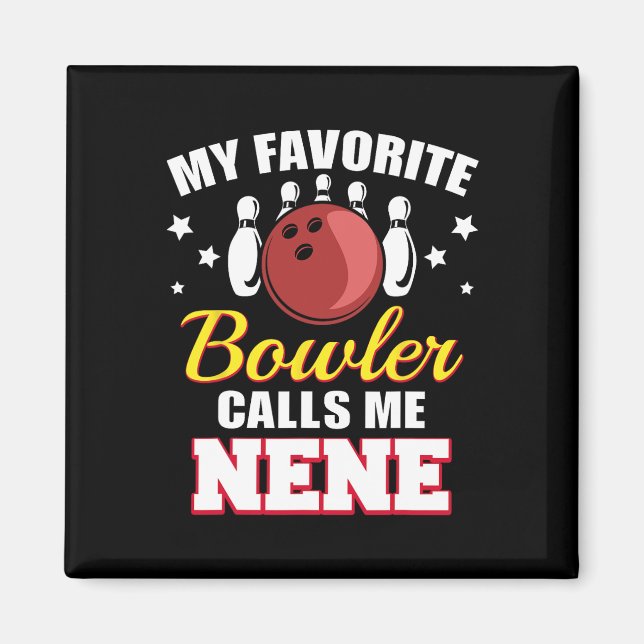 Imán Mi Bowler favorito me llama Nene Funny Bowling Nen (Frente)