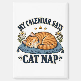 Imán Mi calendario dice siesta de gato Gato naranja dur