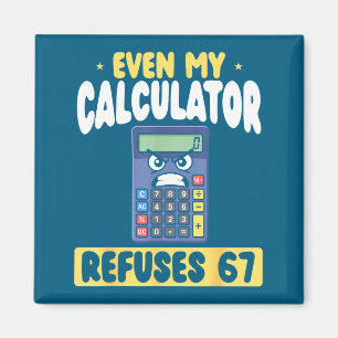 Imán Mi camisa incluso calculadora se niega 67 matemáti