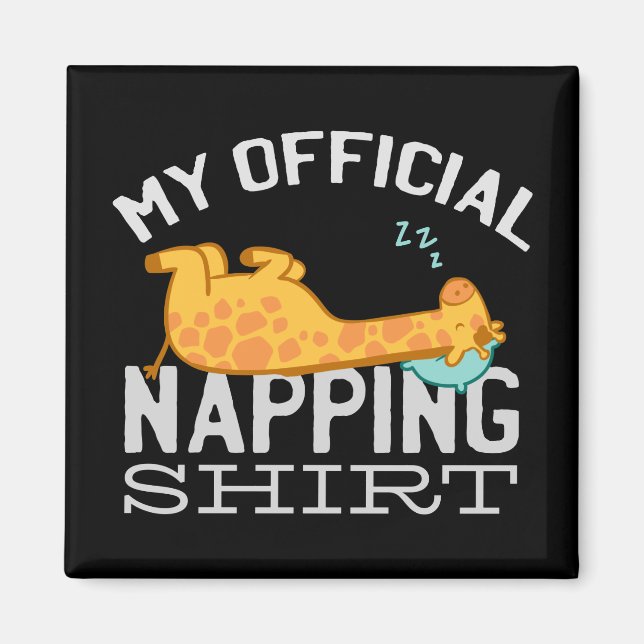 Imán Mi camisa oficial de dormir la siesta - Giraffe pe (Frente)