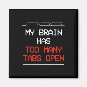 Imán Mi Cerebro Tiene Demasiadas Tabletas Abiertas