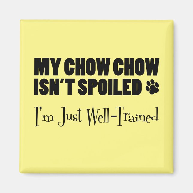 Imán Mi Chow Chow no está asustado, estoy bien entrenad (Frente)