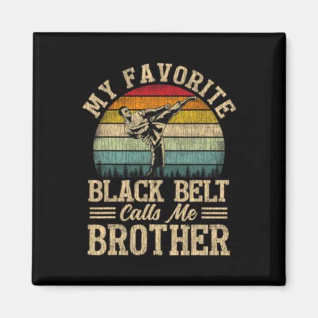 Imán Mi cinturón negro favorito me llama hermano gracio (Frente)