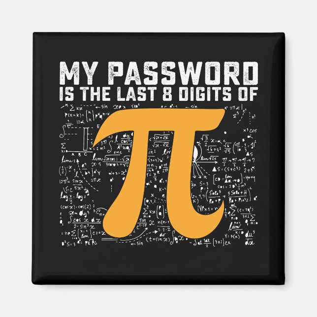 Imán Mi Contraseña Es Los Últimos 8 Dígitos De Pi Day M (Frente)