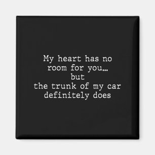 Imán Mi corazón no tiene espacio para ti pero el malete
