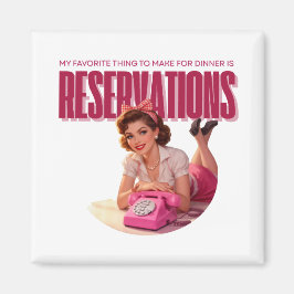 Imán Mi cosa favorita para hacer de cena son reservas