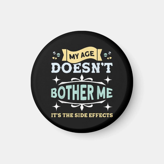 Imán Mi edad no me molesta la sarcástica gente mayor (Frente)