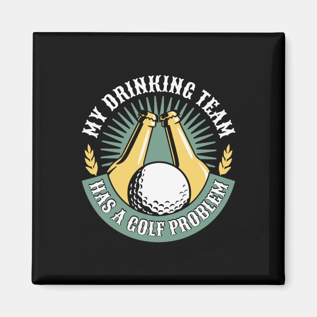 Imán Mi equipo de bebida tiene un problema de golf dive (Frente)