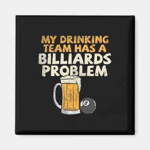 Imán Mi Equipo De Bebidas Tiene Un Problema De Billar