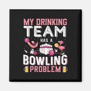 Imán Mi Equipo De Bebidas Tiene Un Problema De Bowling 