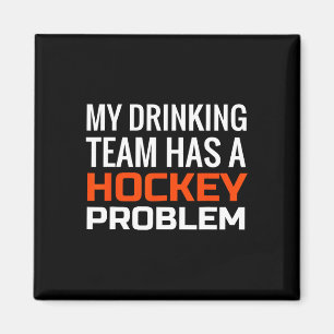 Imán Mi equipo de bebidas tiene un problema de hockey