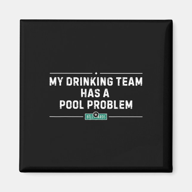 Imán Mi Equipo De Bebidas Tiene Un Problema De Piscina  (Frente)
