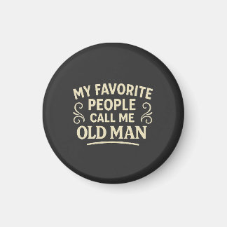 Imán Mi Gente Favorita Me Llama Abuelo Viejo