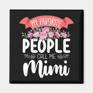Imán Mi Gente Favorita Me Llama Mimi Día de la Madre