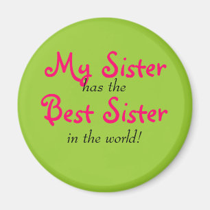 Imán "Mi hermana tiene a la mejor hermana"