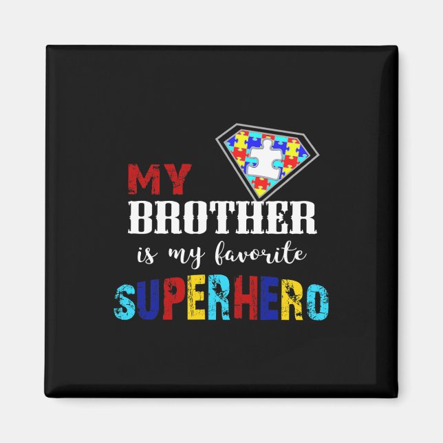 Imán Mi Hermano Es Mi Superhéroe Favorito Autismo Aware (Frente)