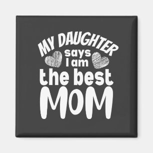 Imán Mi hija dice que soy la mejor madre