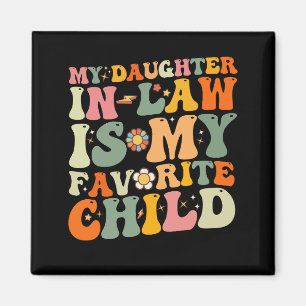 Imán Mi Hija En La Ley Es Mi Hija Favorita Groovy