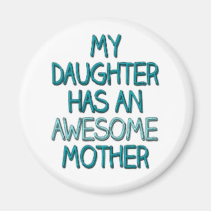 Imán Mi hija tiene una madre increíble