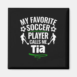 Imán Mi jugador de fútbol favorito me llama Tía