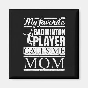 Imán Mi jugador favorito de Dminton me llama mamá