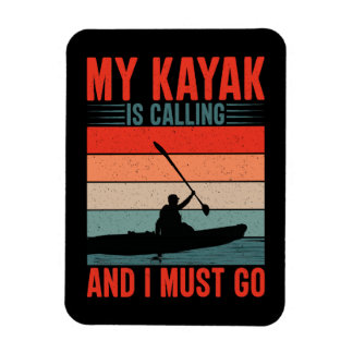 Imán Mi Kayak está llamando y debo irme