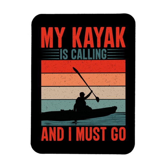 Imán Mi Kayak está llamando y debo irme (Vertical)