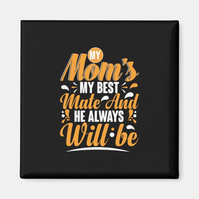 Imán Mi madre me da mi mejor mate (Frente)
