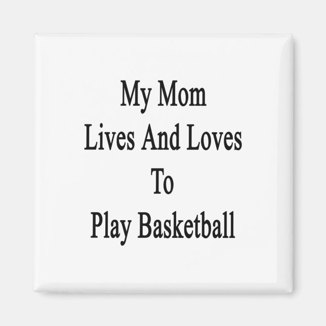 Imán Mi Mamá Vive Y Ama Jugar Básquetbol (Frente)