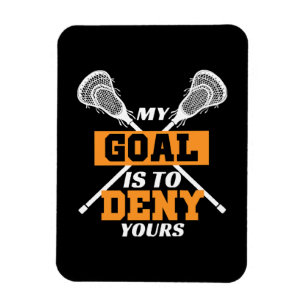 Imán Mi meta es negar el tuyo Lacrosse