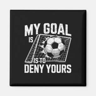 Imán Mi meta es negar la tuya Portero de fútbol