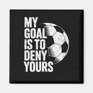 Imán Mi meta es negar la tuya Portero de fútbol