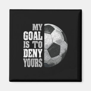 Imán Mi meta es negar la tuya Portero de fútbol angusti