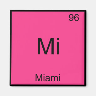 Imán Mi - Miami Florida City Chemistry Element Symbol