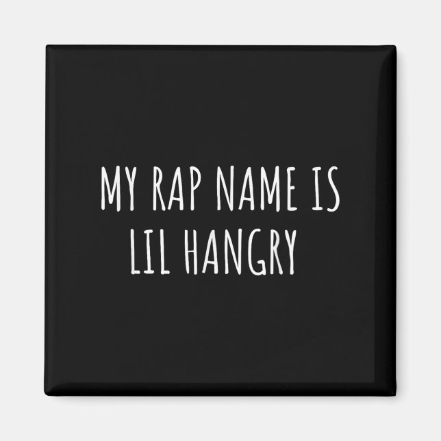 Imán Mi Nombre Rap Es Lil Hangry Funny Para Los Chicas  (Frente)