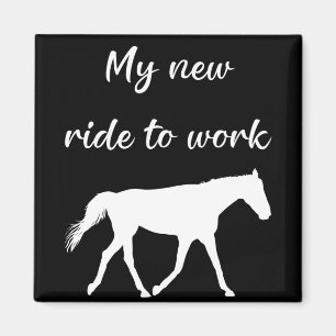 Imán Mi nuevo viaje al trabajo por caballos es gracioso