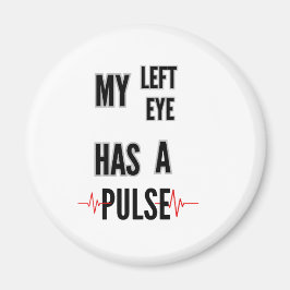 Imán Mi ojo izquierdo tiene un pulso – Diseño de texto 