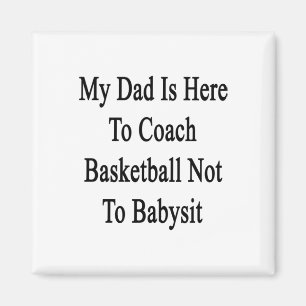 Imán Mi Papá Está Aquí Para Entrenar El Baloncesto No A